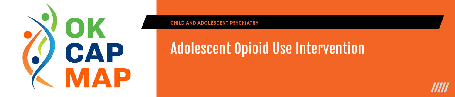 OKCAPMAP: Adolescent Opioid Use Intervention Banner